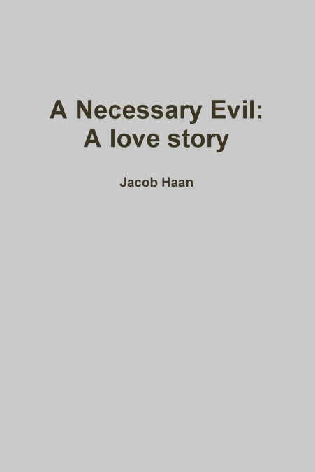 A Necessary Evil
