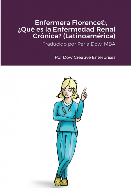 Enfermera Florence®, ¿Qué es la Enfermedad Renal Crónica? (Latinoamérica)