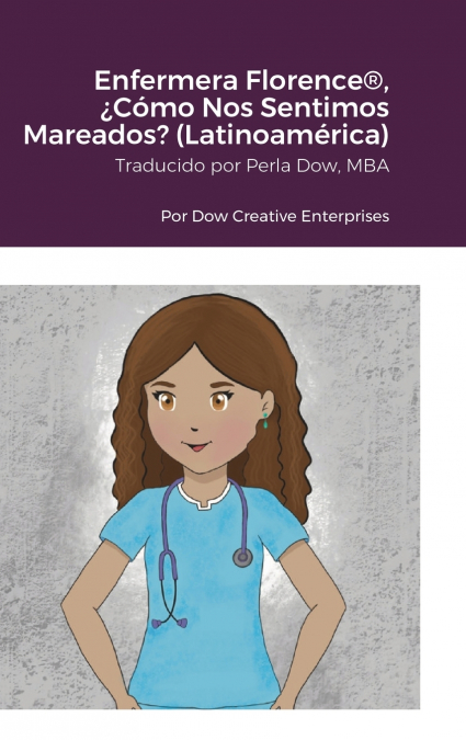 Enfermera Florence®, ¿Cómo Nos Sentimos Mareados? (Latinoamérica)