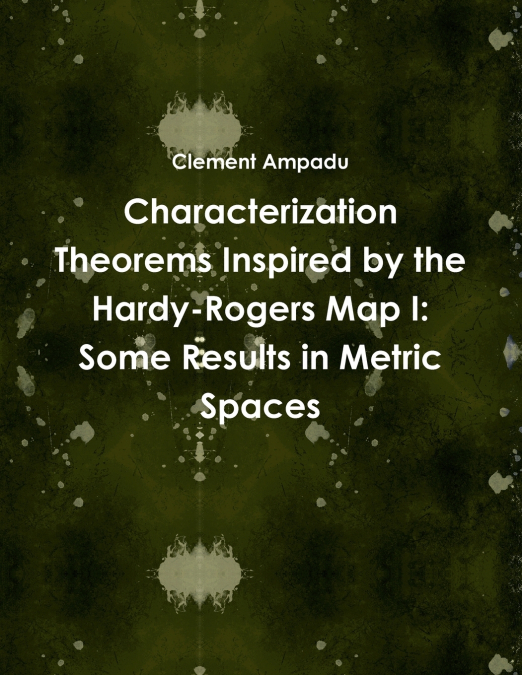 Characterization Theorems Inspired by the Hardy-Rogers Map I
