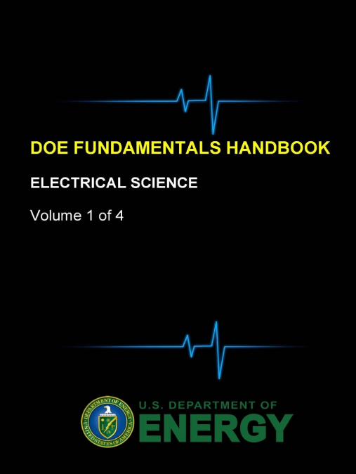 DOE Fundamentals Handbook - Electrical Science (Volume 1 of 4)