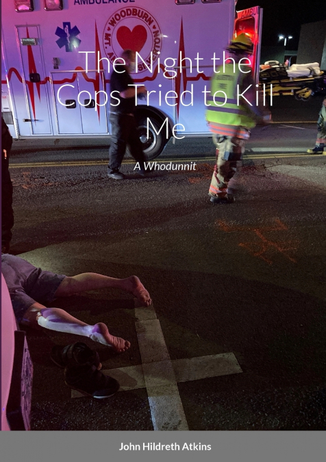 The Night the Cops Tried to Kill Me