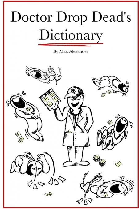 Dr. Drop Dead’s Dictionary