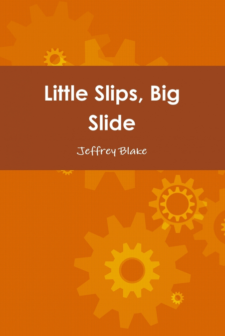 Little Slips, Big Slide