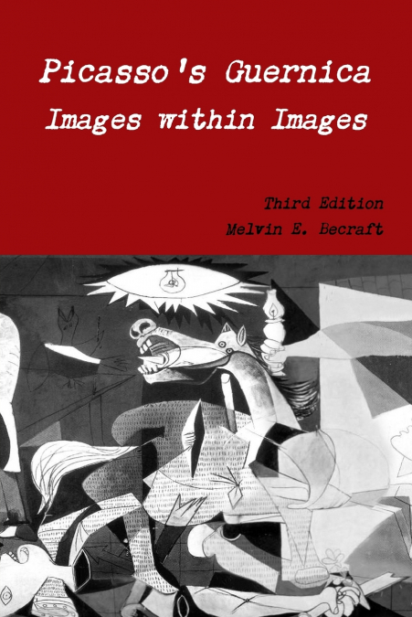 Picasso’s Guernica - Images within Images, Third Edition