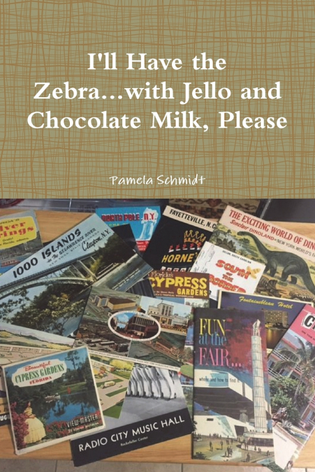 I’ll Have the Zebra...with Jello and Chocolate Milk, Please