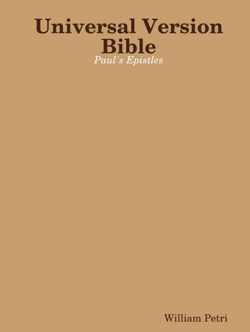 Universal Version Bible Paul’s Epistles