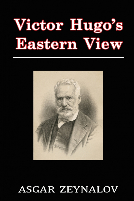 Victor Hugo’s Eastern View