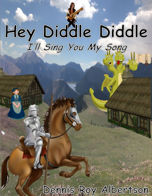 Hey Diddle Didddle (I’ll Sing You My Song)