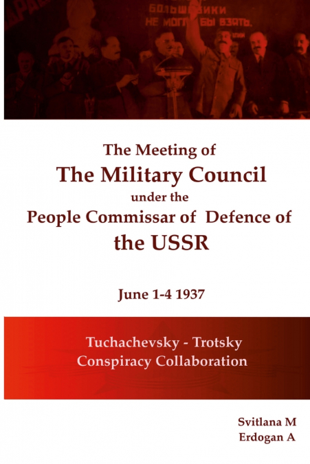 The meeting of  The Military Council under the  People’s Commissar  of  Defense of the USSR June 1-4, 1937