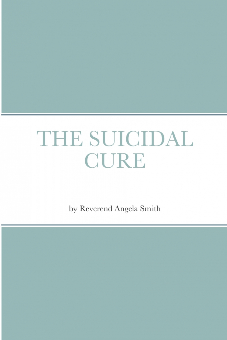 THE SUICIDAL CURE
