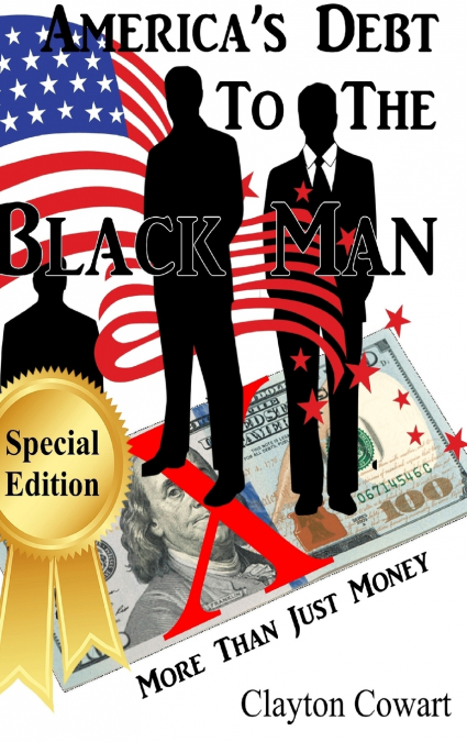 America’s Debt To The Black Man