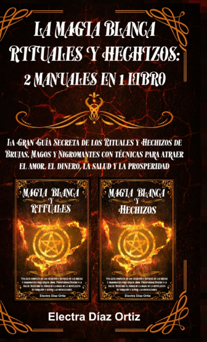 La Magia Blanca Rituales y Hechizos