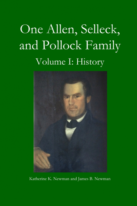 One Allen, Selleck, and Pollock Family, Volume. I