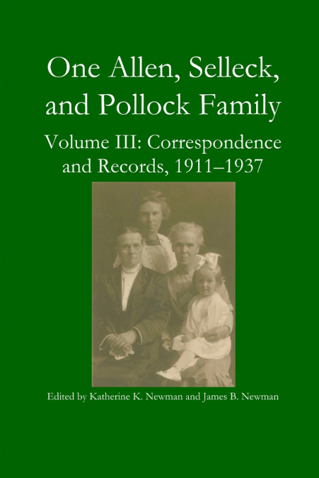 One Allen, Selleck, and Pollock Family, Volume III
