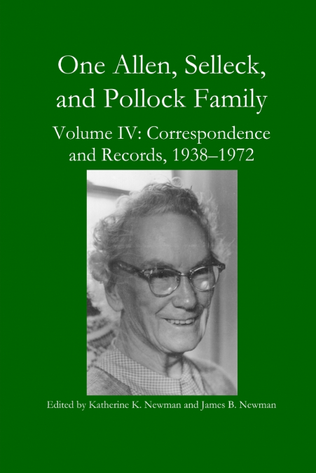 One Allen, Selleck, and Pollock Family, Volume IV