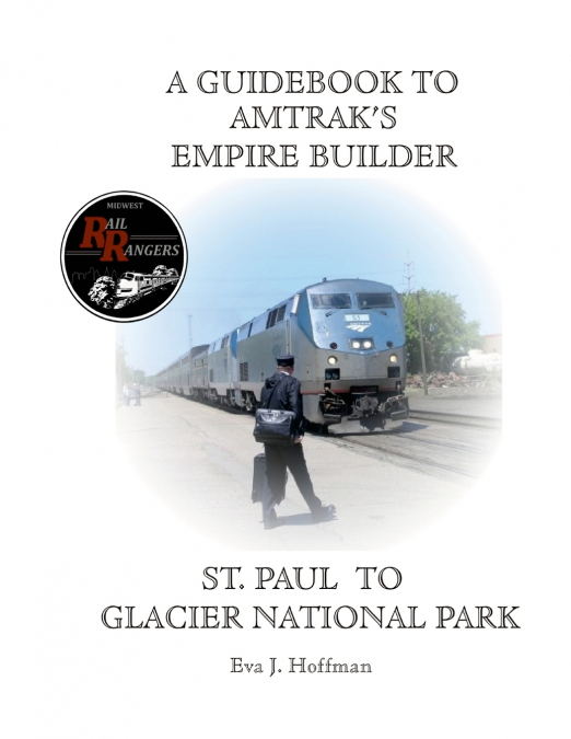 A GUIDEBOOK TO AMTRAK’S® EMPIRE BUILDER