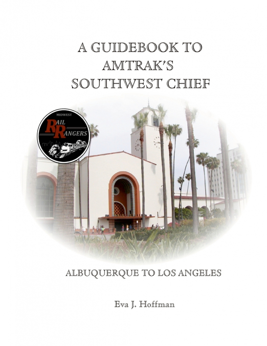 A GUIDEBOOK TO AMTRAK’S® SOUTHWEST CHIEF