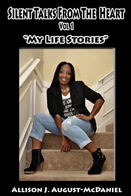 Silent Talks From The Heart Vol 1 'My Life Stories'