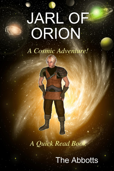 Jarl of Orion - A Cosmic Adventure! - A Quick Read Book