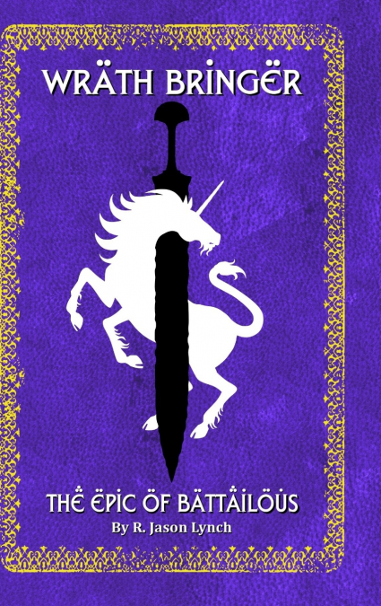Wrath Bringer (The Epic of Battailous - Book One)