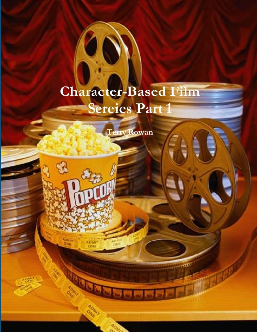 character-Based Film Sereies Part 1