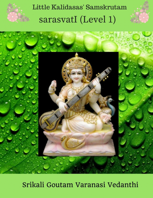 Little Kalidasas’ Samskrutam sarasvatI (Level 1)