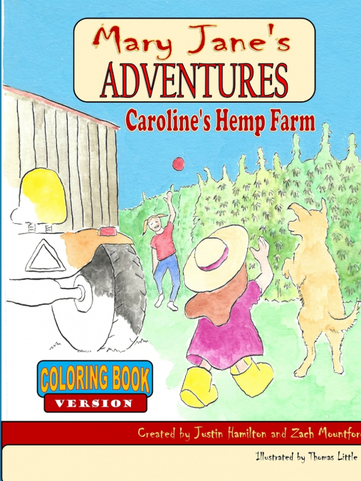 Mary Jane’s Adventures - Caroline’s Hemp Farm COLORING BOOK
