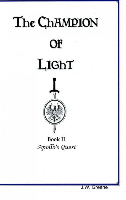 The Champion of Light, Book II; Apollo’s Quest