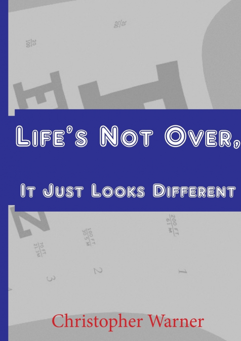 Life’s Not Over, It Just Looks Different