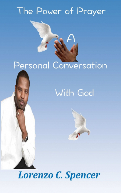 The Power Of Prayer A Personal Conversation with God
