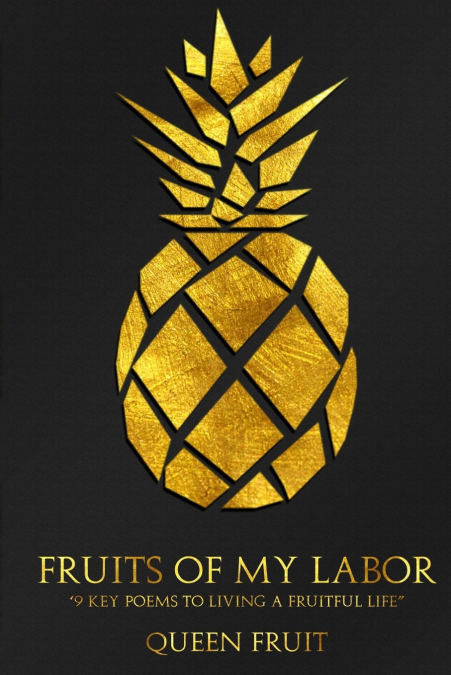 Fruits Of My Labor