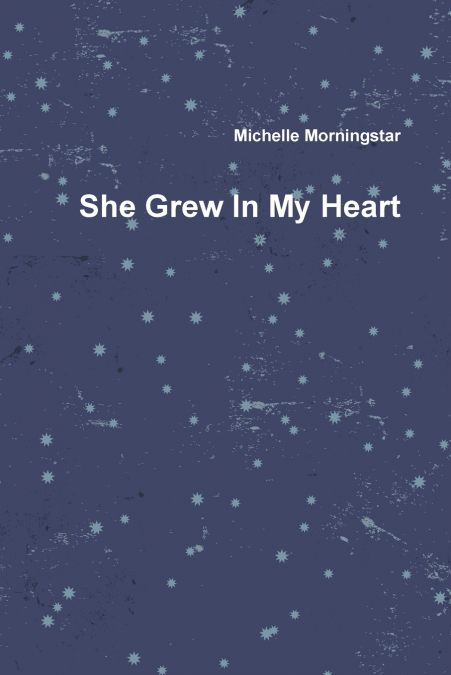 She Grew In My Heart