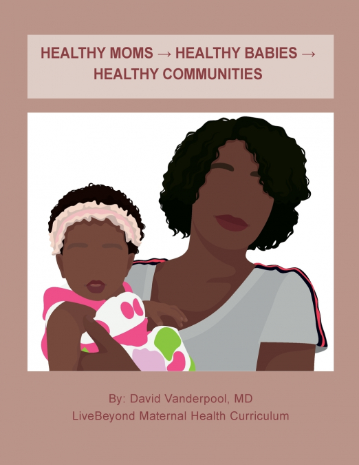 Healthy Moms → Healthy Babies → Healthy Communities