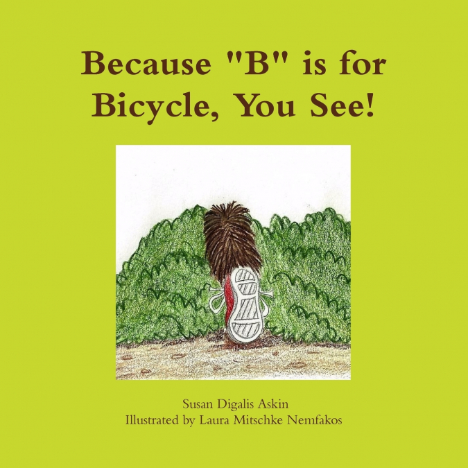 Because 'B' is for Bicycle, You See!