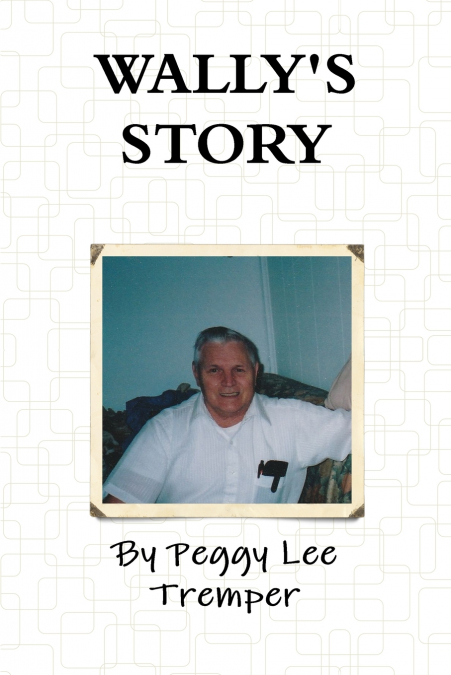 WALLY’S STORY