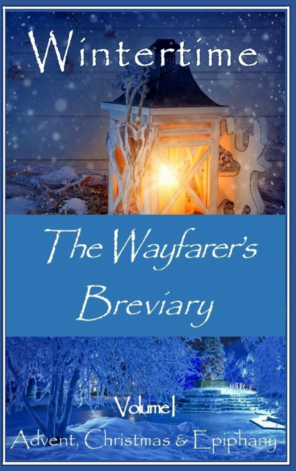 The Wayfarer’s Breviary - Wintertime