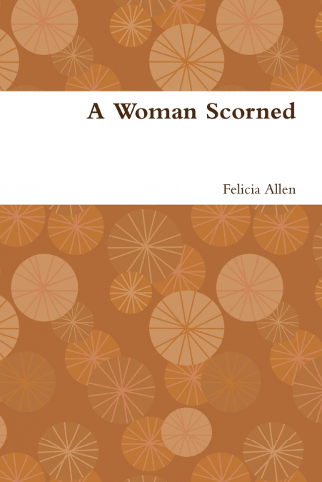 A Woman Scorned