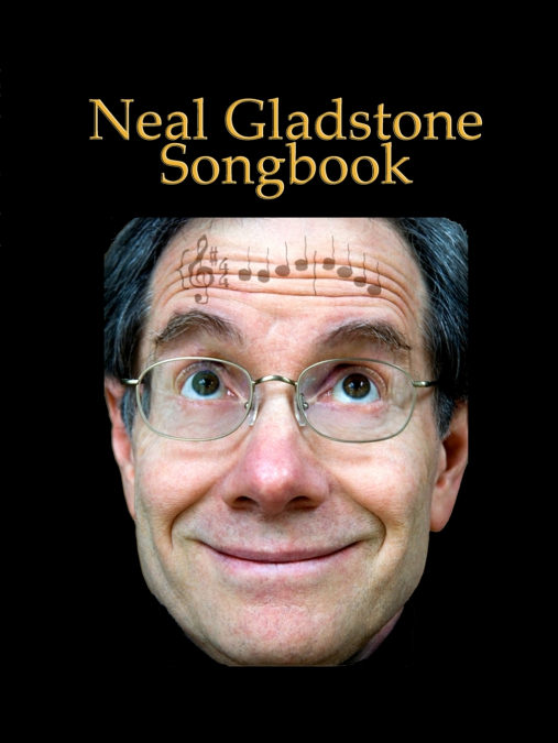 Neal Gladstone Songbook
