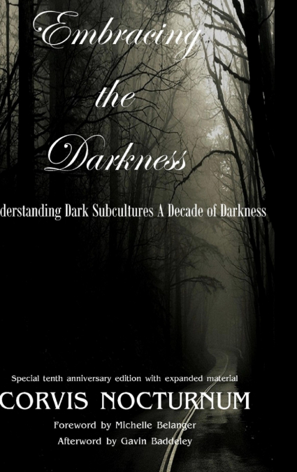 Embracing the Darkness Understanding Dark Subcultures