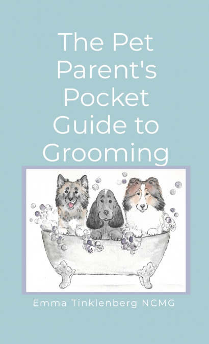 The Pet Parent’s Pocket Guide to Grooming