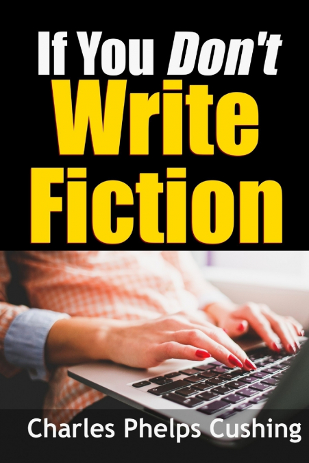 If You Don’t Write Fiction