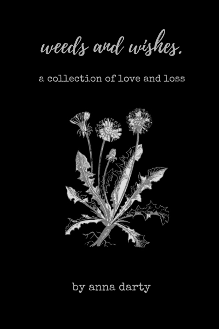 Weeds and Wishes.