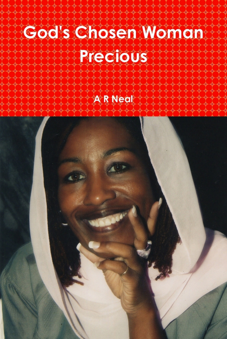 God’s Chosen Woman Precious