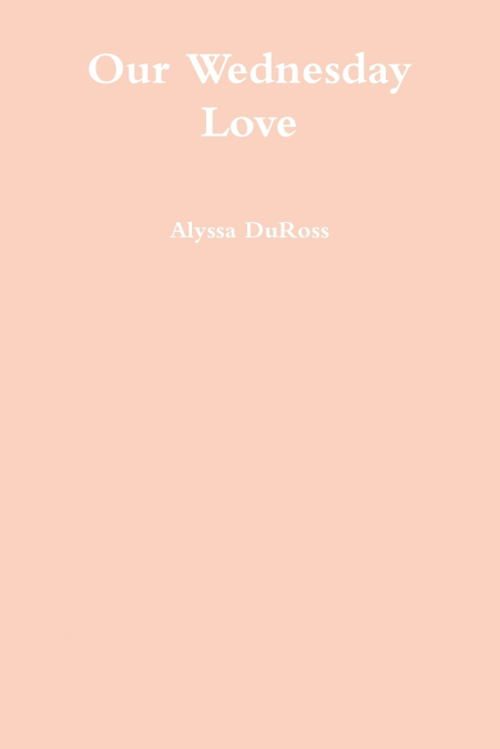 Our Wednesday Love