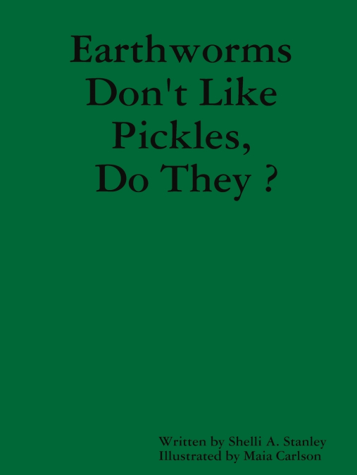 Earthworms Don’t Like Pickles, Do They ?