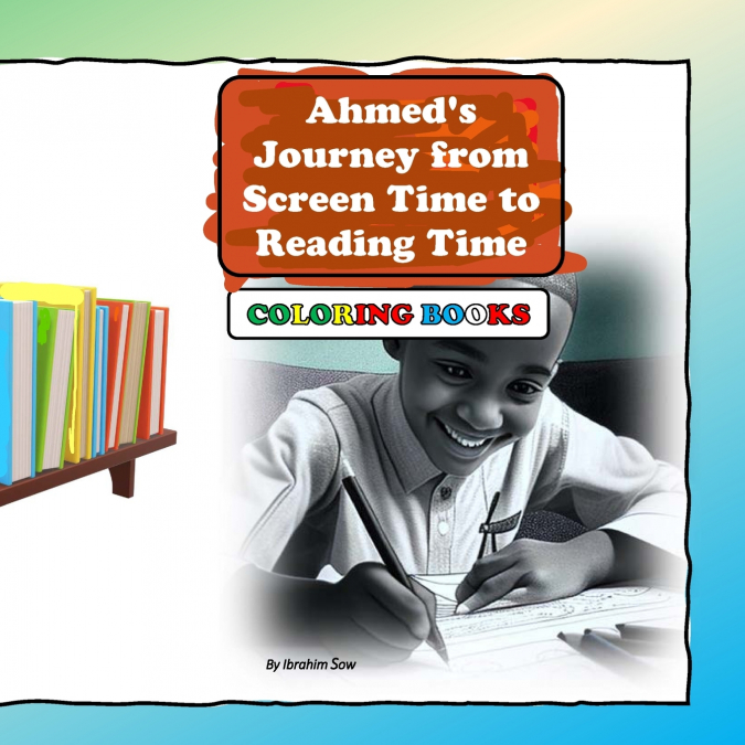 Ahmed’s Journey from Screen Time to Reading Time