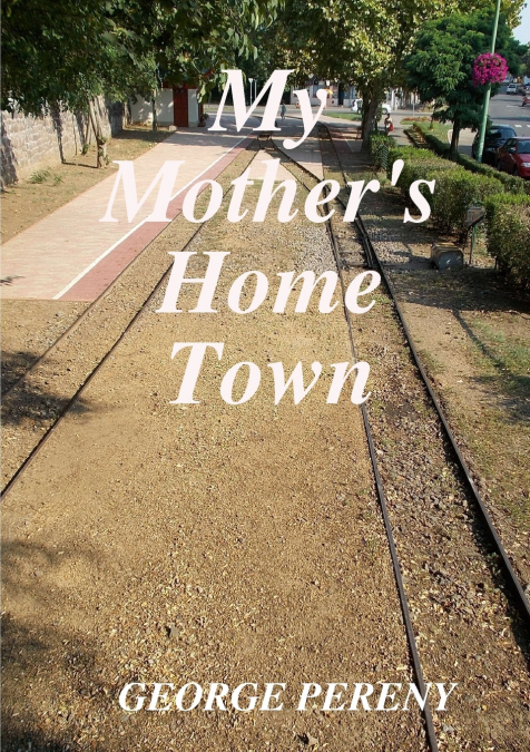 My Mother’s Home Town