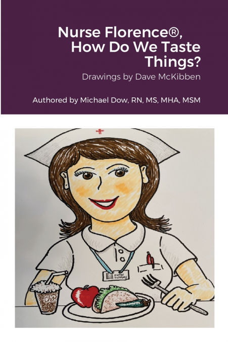 Nurse Florence®, How Do We Taste Things?