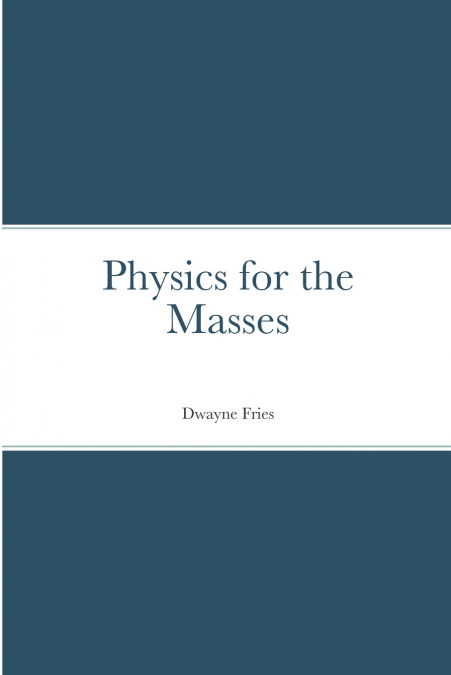 Physics for the Masses